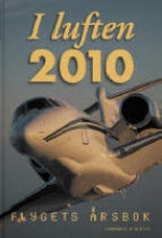 I Luften - Flygets Årsbok 2010