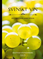 Svenskt Vin - En Vinvärld Som Växer
