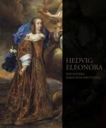 Hedvig Eleonora - Den Svenska Barockens Drottning