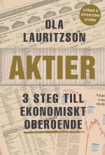 Aktier - 3 Steg Till Ekonomiskt Oberoende