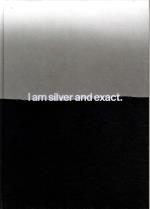 I Am Silver And Exact Linda Hofvander