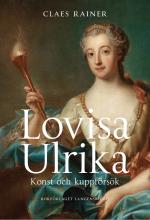 Lovisa Ulrika - Konst Och Kuppförsök