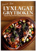 Lyxlagat Grytboken - Lergrytor, Dutch Oven, Cowboy Tripod Och Gjutjärnsgrytor