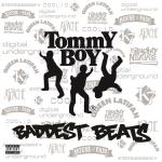 Tommy Boy`s Baddest Beats