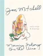 Joni Mitchell: Morning Glory on the Vine