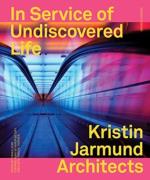 In Service Of Undiscovered Life - Kristin Jarmund Architects