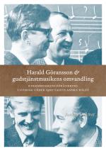 Harald Göransson & Gudstjänstmusikens Omvandling - Kyrkomusikens Förändring