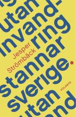 Utan Invandring Stannar Sverige