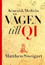 Kinesisk Medicin - Vägen Till Qi