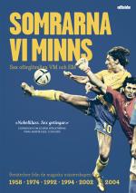 Somrarna Vi Minns - Sex Oförglömliga Vm Och Em