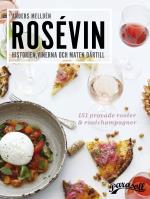 Rosévin - Historien, Vinerna & Maten Därtill