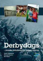 Derbydags - Svenska Fotbollsderbyn Genom Tiderna