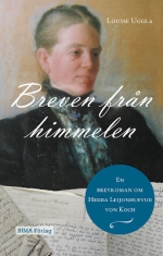 Breven Från Himmelen - En Brevroman Om Hedda Leijonhufvud Von Koch