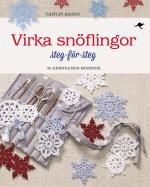 Virka Snöflingor - Steg-för-steg - 40 Gnistrande Mönster