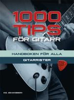 1000 Tips För Gitarr - Handboken För Alla Gitarrister
