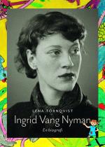 Ingrid Vang Nyman - En Biografi