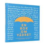 En Bok Om Vädret - Från Antarktisk Kyla Till Ökenhetta