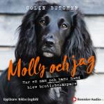 Molly Och Jag - Hur En Man Och Hans Hund Blev Brottsbekämpare