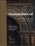 Hantverkarens Val - Material, Teknik Och Form Genom Möbelhistorien