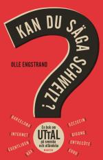 Kan Du Säga Schweiz? - En Bok Om Uttal På Svenska Och Utländska