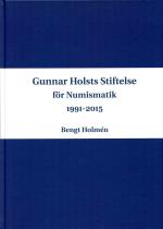 Gunnar Holsts Stiftelse För Numismatik - 1991-2015