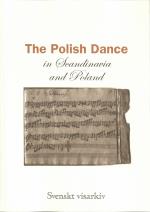 The Polish Dance In Scandinavia And Poland - Ethnomusicological Studies