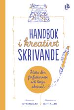 Handbok I Kreativt Skrivande - Hitta Din Författarröst Och Börja Skriva