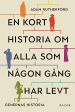 En Kort Historia Om Alla Som Någon Gång Har Levt - Genernas Historia