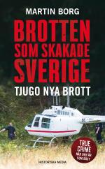 Brotten Som Skakade Sverige - Tjugo Nya Brott