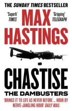Chastise - The Dambusters Story 1943