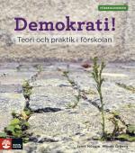 Demokrati! - Teori Och Praktik I Förskolan