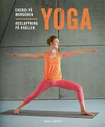 Yoga - Energi På Morgonen, Avslappning På Kvällen