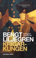 Krigarkungen - En Biografi Över Karl Xii