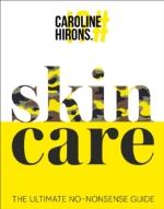 Skincare - The Ultimate No-nonsense Guide
