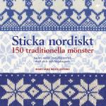 Sticka Nordiskt - 150 Traditionella Mönster