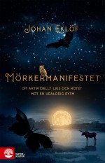 Mörkermanifestet - Om Artificiellt Ljus Och Hotet Mot En Uråldrig Rytm