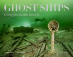 Ghost Ships - Östersjöns Okända Historia