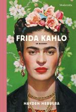 Frida Kahlo - En Biografi