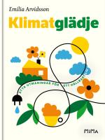 Klimatglädje - Åtta Utmaningar För Ett Hållbart Liv