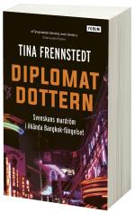Diplomatdottern - Svenskans Mardröm I Ökända Bangkok-fängelset