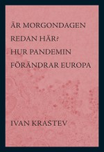 Är Morgondagen Redan Här? - Hur Pandemin Förändrar Europa