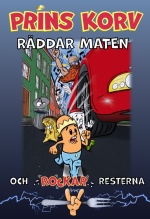Prins Korv Räddar Maten Och Rockar Resterna