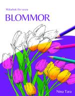 Blommor - Målarbok För Vuxna