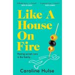 Like A House On Fire - `brilliantly Funny - I Loved It` Beth O`leary, Autho