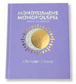Monoteismens Monopolspel - Religion Som Affärsidé