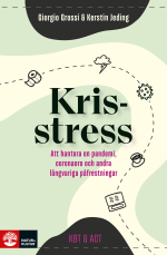 Krisstress - Att Hantera En Pandemi, Coronaoro Och Andra Långvariga Påfrestningar