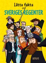 Lätta Fakta Om Sveriges Regenter