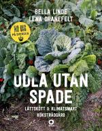 Odla Utan Spade - Lättskött & Klimatsmart Köksträdgård