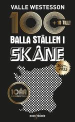 100 Balla Ställen I Skåne 2021-2022 - Jubileumsutgåva