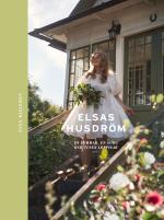 Elsas Husdröm - En Sommar, En Sorg Och Tusen Loppisar